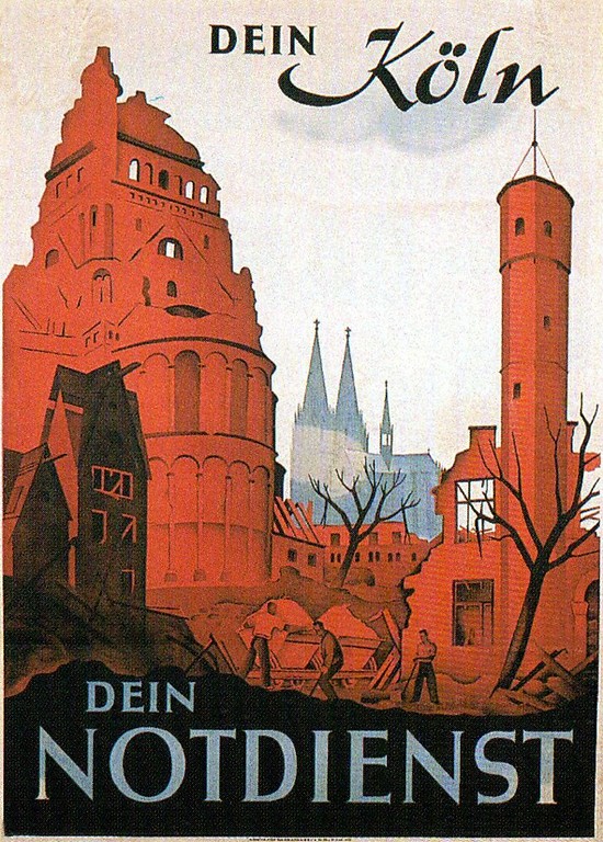 Notdienst-Plakat zum kriegszerstörten Köln (nach 1945). Im Bild links die stark beschädigte Kirche Groß St. Martin, rechts der Treppenturm des Stapelhauses und im Hintergrund der Dom.