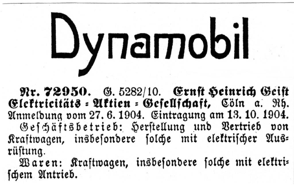 Anzeige zum Schutz der Markenbezeichnung "Dynamobil" für "Kraftwagen, insbesondere solche mit elektrischem Antrieb" der "Ernst Heinrich Geist Elektrizitäts AG" in Köln-Zollstock (1904).