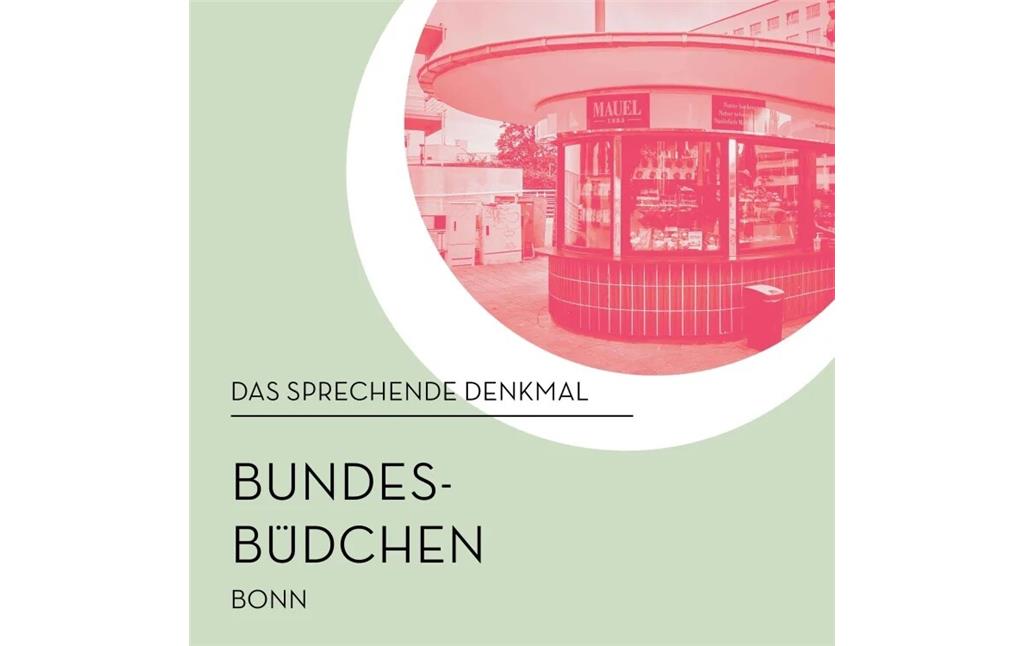 Folge "Bundesbüdchen Bonn" der Podcastreihe "Das Sprechende Denkmal" der Deutschen Stiftung Denkmalschutz und WestLotto (2021)