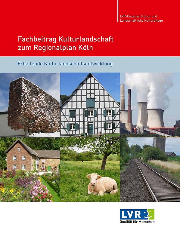Fachbeitrag Kulturlandschaft zum Regionalplan Köln (2016; PDF-Dokument)