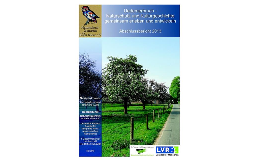 Abschlussbericht des Projekts "Uedemerbruch - Naturschutz und Kulturlandschaft gemeinsam erleben und entwickeln" (2013).