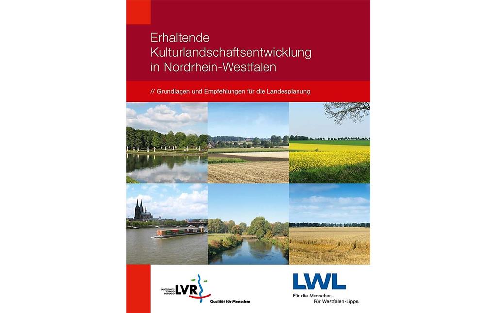 Fachbeitrag Kulturlandschaft zum Landesentwicklungsplan NRW "Erhaltende Kulturlandschaftsentwicklung in Nordrhein-Westfalen" aus dem Jahr 2007 (Zusammenfassung, PDF-Dokument)