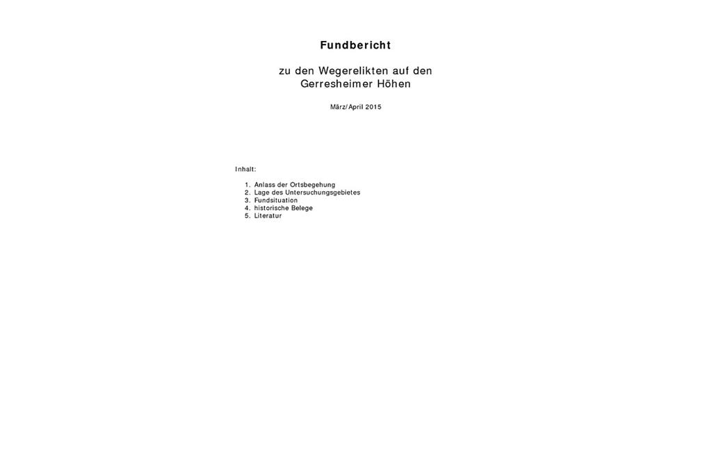 Fundbericht zu den Wegerelikten auf den Gerresheimer Höhen (PDF-Datei, 5,6 MB, 2015).